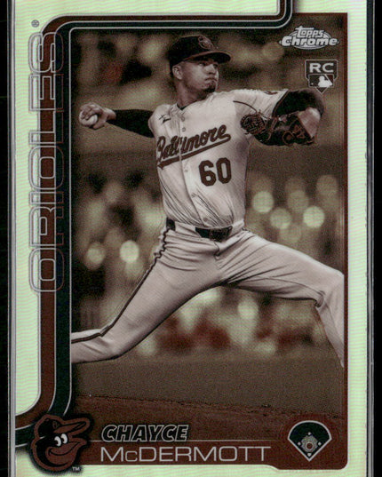 Chayce McDermott Rookie #266 2025 Topps Chrome Sepia Refractors Orioles