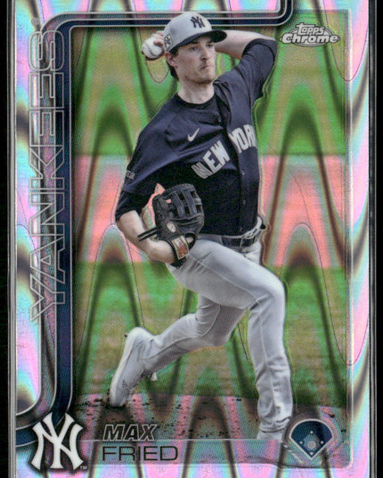 Max Fried #39 2025 Topps Chrome Raywave Refractors New York Yankees